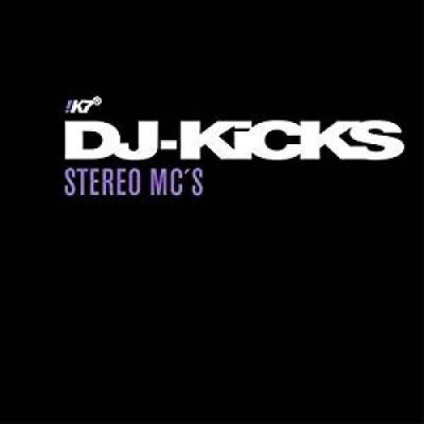 STEREO MC'S - Dj Kicks