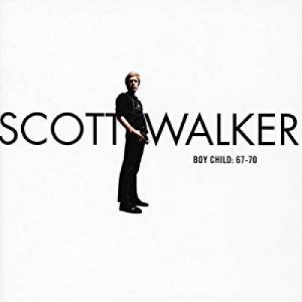 SCOTT WALKER - Boy Child The Best Of