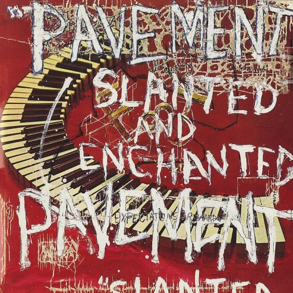 PAVEMENT - Slanted  Enchanted (30th Anniv