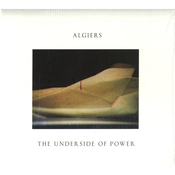 ALGIERS - The Underside Of Power