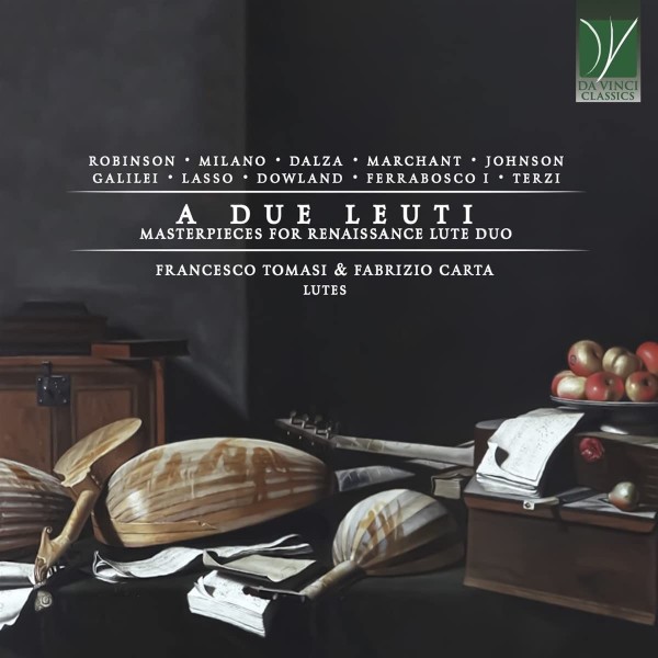 TOMASI FRANCESCO CARTA FABRIZIO - A Due Leuti: Masterpieces For Renaissance Lute Duo
