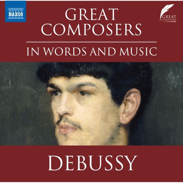 DEBUSSY CLAUDE - Great Composers In Words And Music