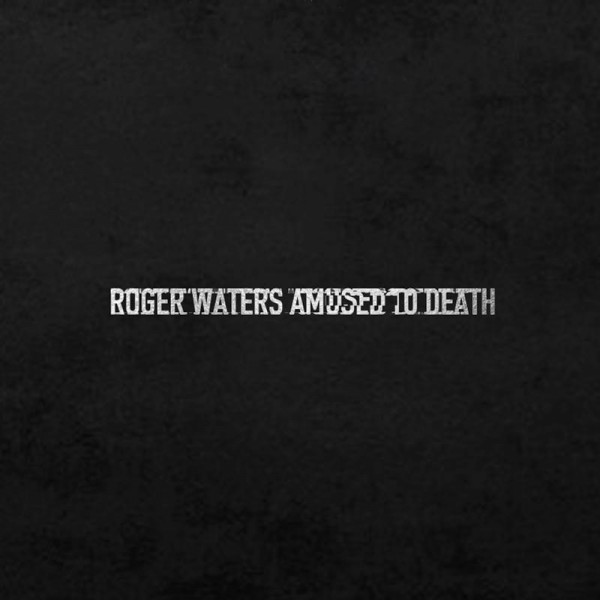 WATERS ROGER - Amused To Death (180g 4lp 45rpm)