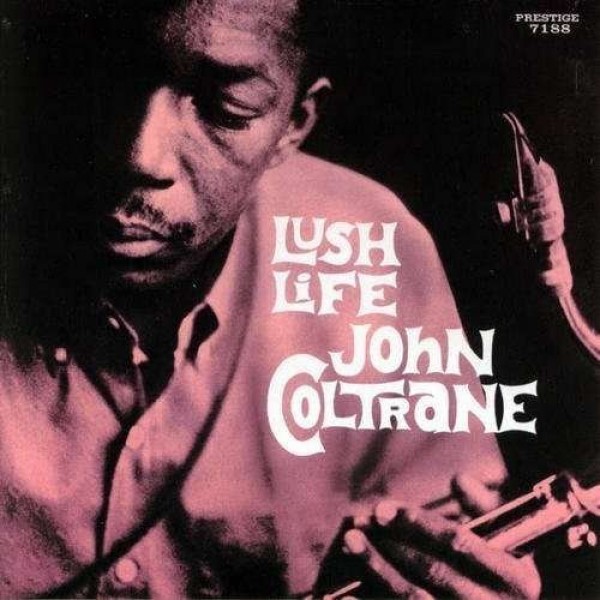 COLTRANE JOHN - Lush Life