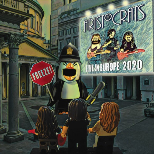 ARISTOCRATS - Freeze! Live In Europe 2020