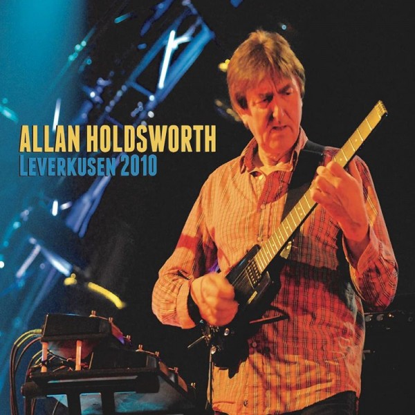 HOLDSWORTH ALLAN - Leverkusen 2010 (cd + Dvd)