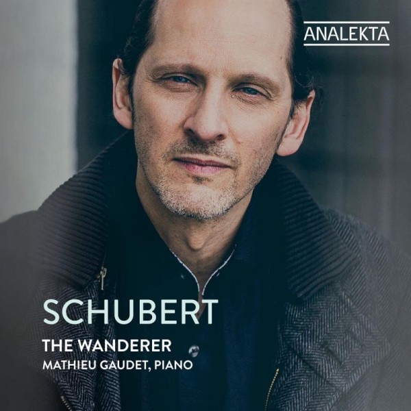 GAUDET MATHIEU - Schubert The Wanderer