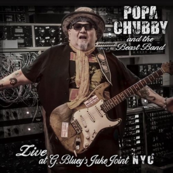 CHUBBY POPA - Live At G. Bluey's Juke Joint Nyc