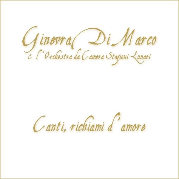 DI MARCO GINEVRA - Canti, Richiami D'amore