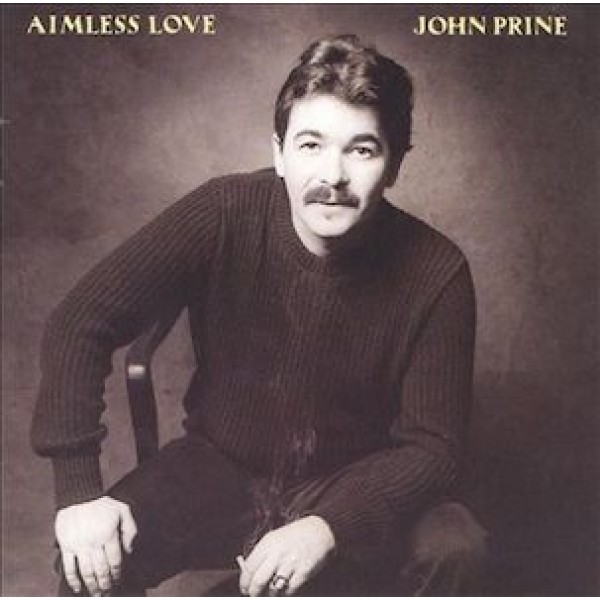 PRINE JOHN - Aimless Love