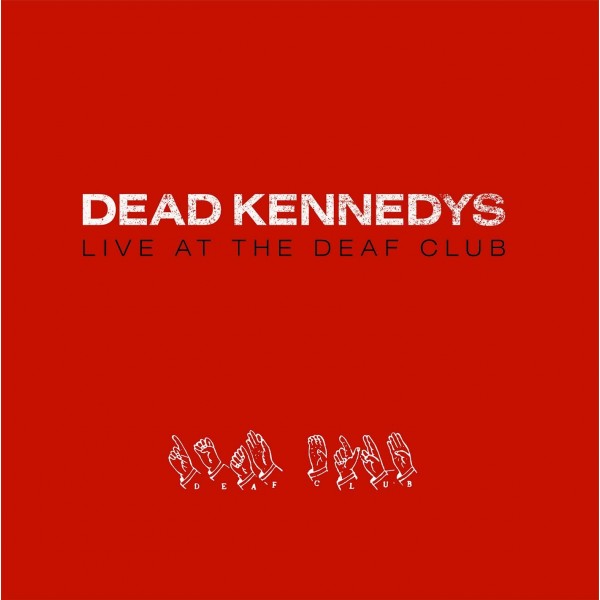 DEAD KENNEDYS - Live At The Deaf Club (vinyl Red Edt.)
