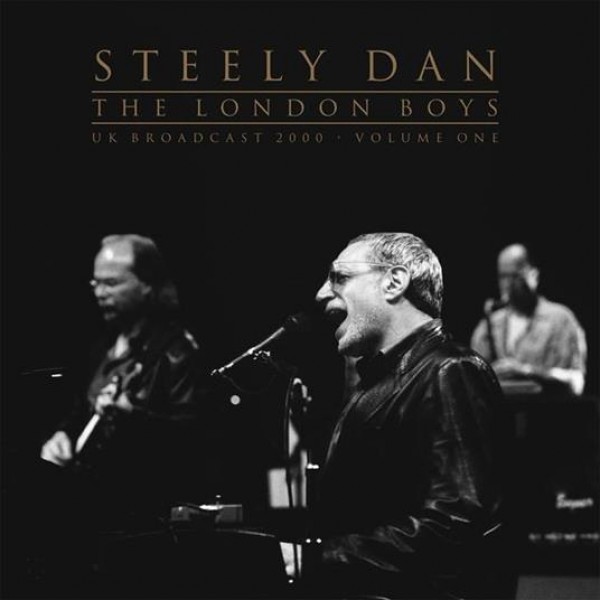 STEELY DAN - The London Boys Vol.1