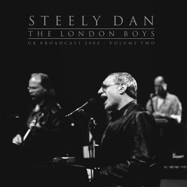 STEELY DAN - The London Boys Vol.2