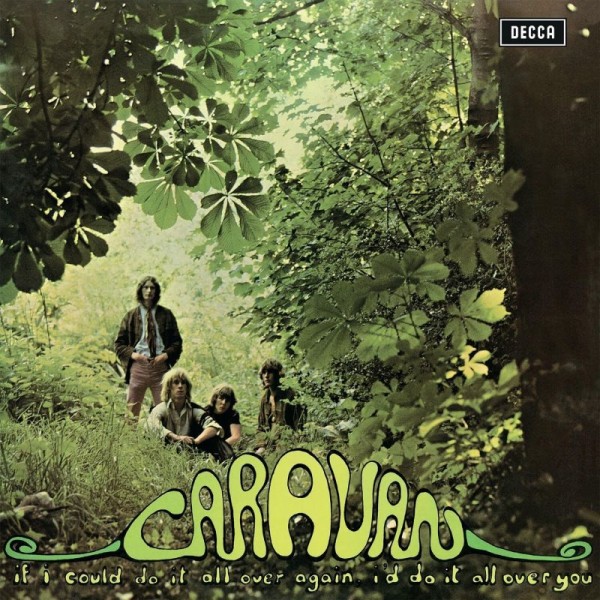 CARAVAN - If I Could Do All Over Again I'd Do It All Over You