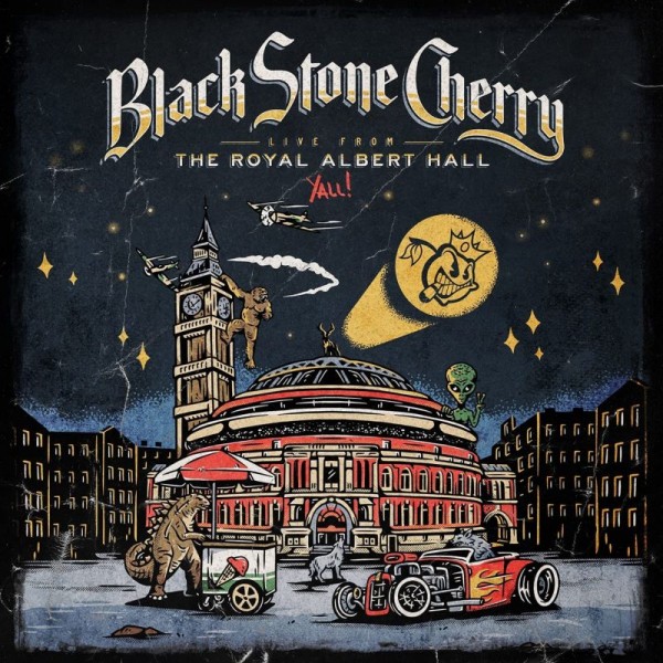 BLACK STONE CHERRY - Live From The Royal Albert Hall... Y'all