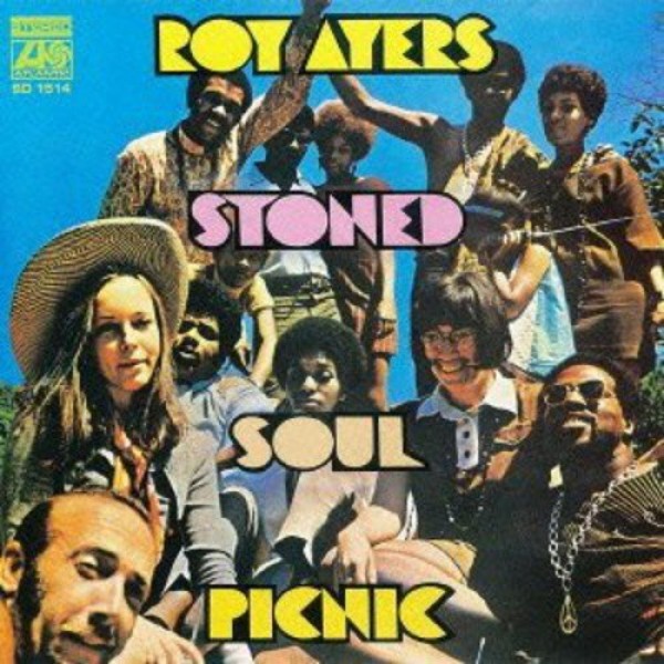 AYERS ROY - Stoned Soul Picnic