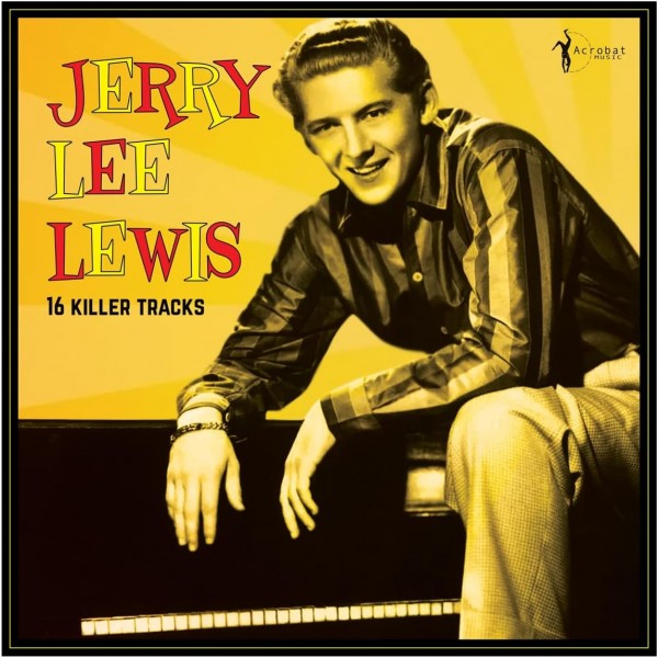 LEWIS LEE JERRY - 16 Killer Hits Collection 1956-1962