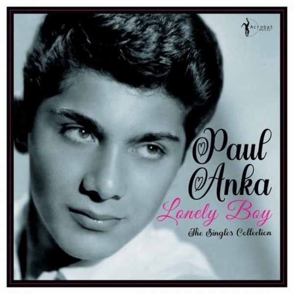 ANKA PAUL - Lonly Boy Greatest Hits 1957-62