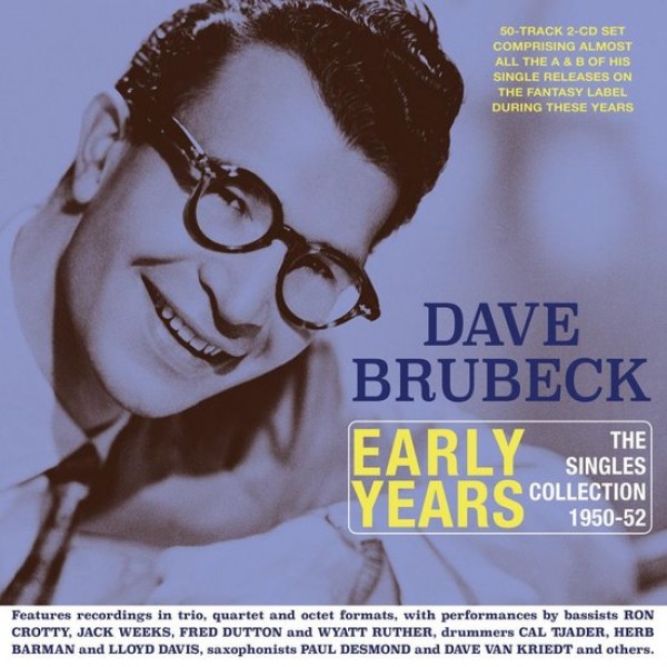 BRUBECK DAVE - Early Years The Singles Collection 1950-1952