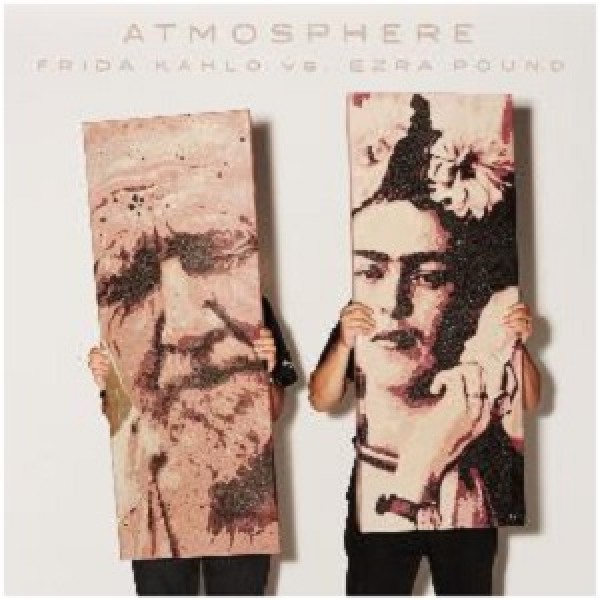 ATMOSPHERE - Frida Kahlo Vs Ezra Pound