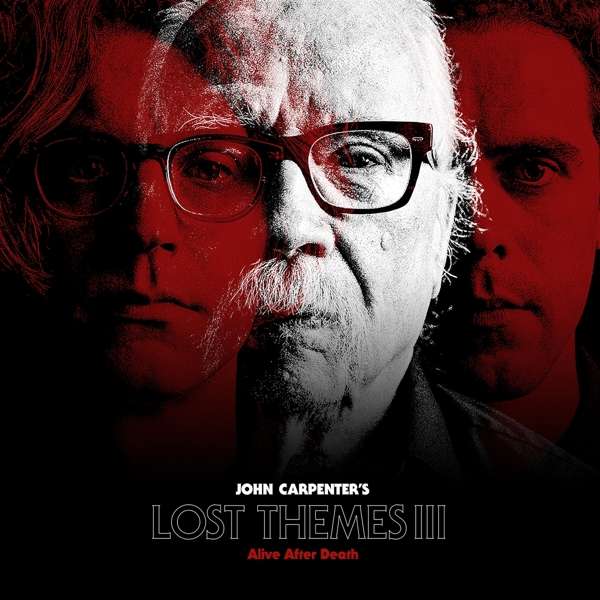O. S. T. -LOST THEMES III: ALIVE AFTER DEATH( CARPENTER JOHN) - Lost Themes Iii: Alive After Death