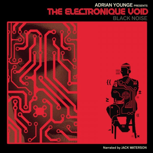YOUNGE ADRIAN - Electronique Void: Black Noise