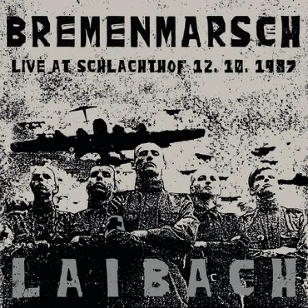 LAIBACH - Bremenmarsch - Live 1987