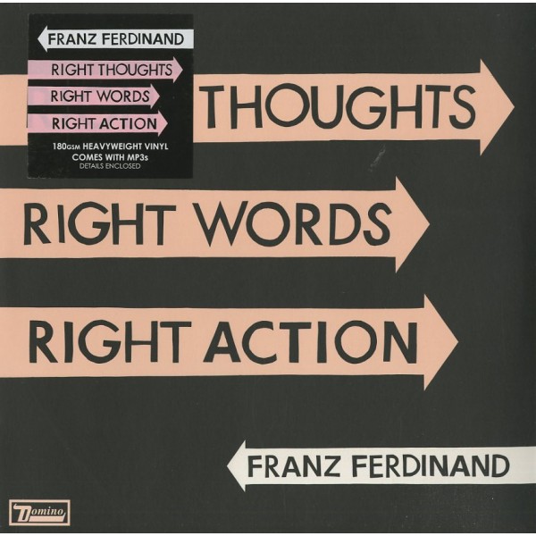 FRANZ FERDINAND - Right Thoughts, Right Words, R