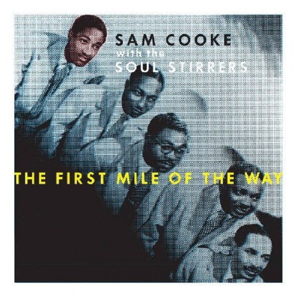 COOKE SAM - The First Mile Of The Way (3 Lp X 10'' Limited Edt.) (black Friday 2021)