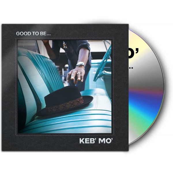 KEB' MO' - Good To Be