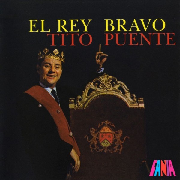 PUENTE TITO - El Rey Bravo