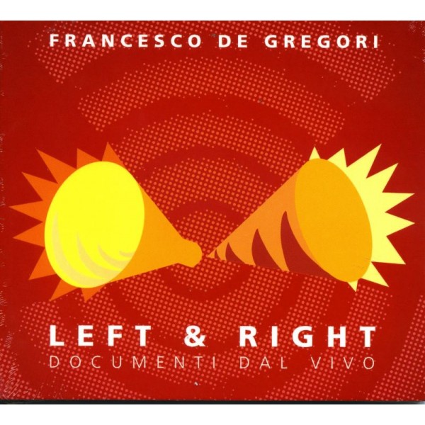 DE GREGORI FRANCESCO - Left And Right (digipack 2015)