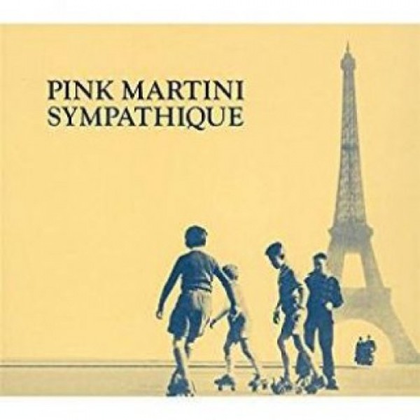 PINK MARTINI - Sympathique