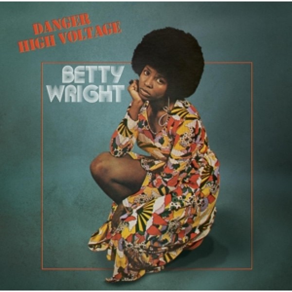 WRIGHT BETTY - Danger High Voltage
