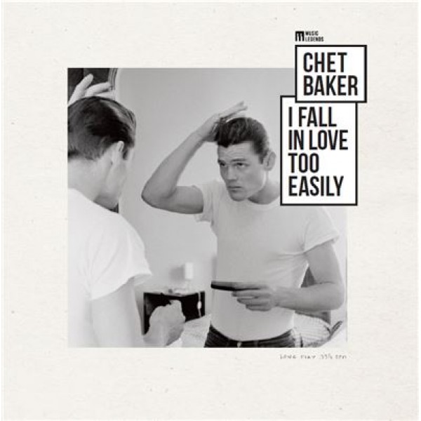 BAKER CHET - I Fall In Love Too Easily