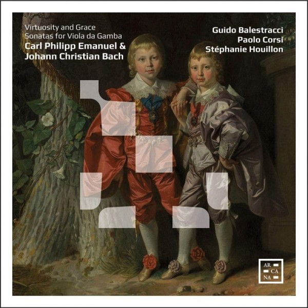 BACH CARL PHILIPP-EMANUEL & BACH JOHANN CHRISTIAN - Virtuosity And Grace Sonatas For Viola Da Gamba