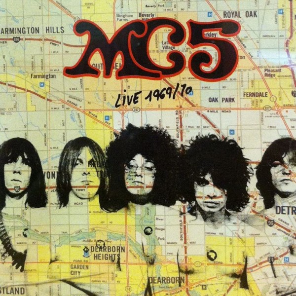 MC5 - Live Detroit 1969 - 1970