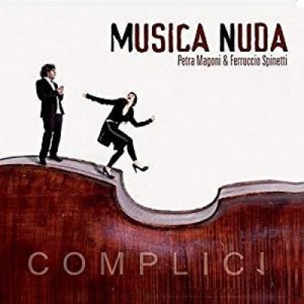 MUSICA NUDA( MAGONI PETRA & SPINETTI FERRUCCIO) - Complici