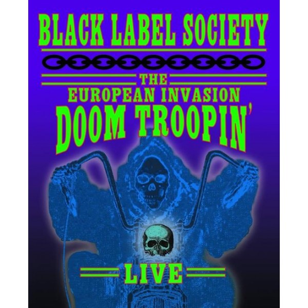 BLACK LABEL SOCIETY - Doom Troopin' Live