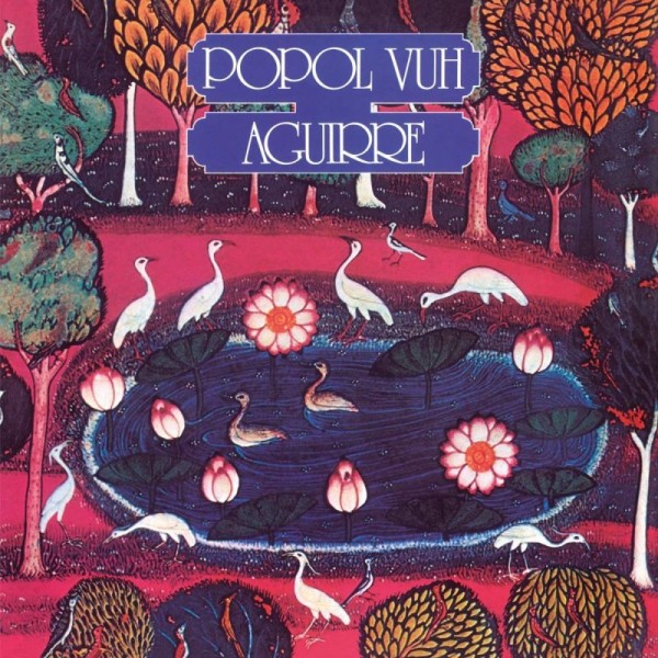 POPOL VUH - Aguirre (remaster)