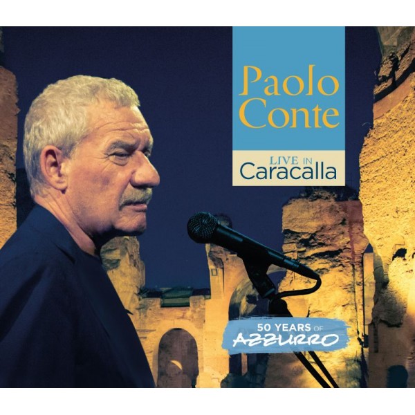 CONTE PAOLO - Live In Caracalla - 50 Years Of Azzurro (digipack)