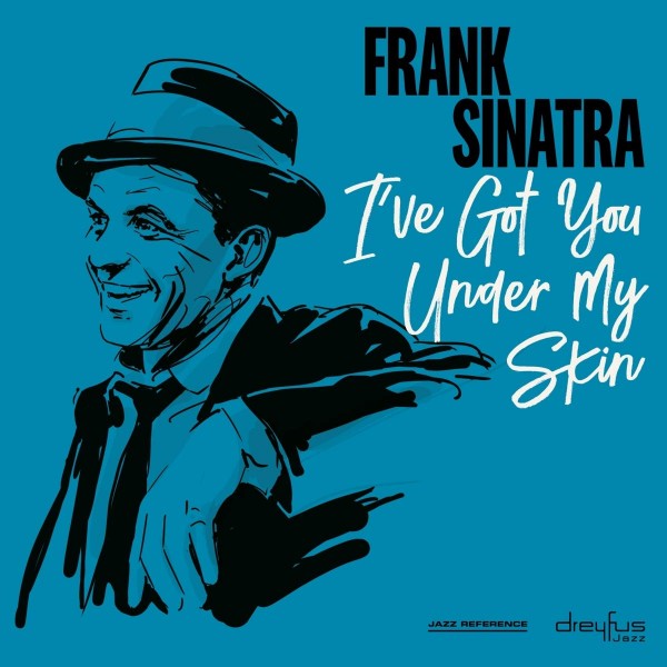 SINATRA FRANK - I've Got You Under My Skin (remaster)