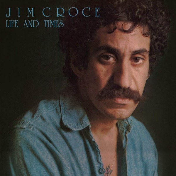 CROCE JIM - Life & Times