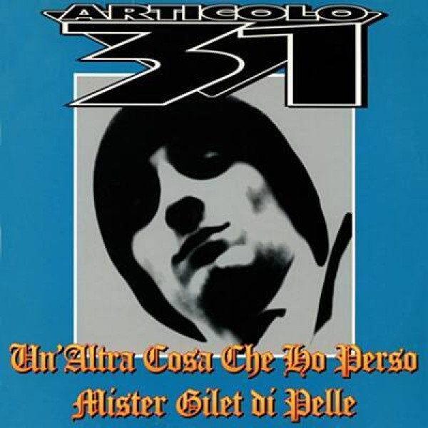 ARTICOLO 31 - Un'altra Cosa Che Ho Perso, Mr. Gilet Di Pelle (12'' Picture Disc Numbered Ltd.)