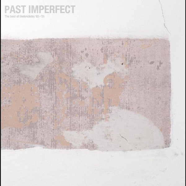 TINDERSTICKS - Past Imperfect The Best Of Tin