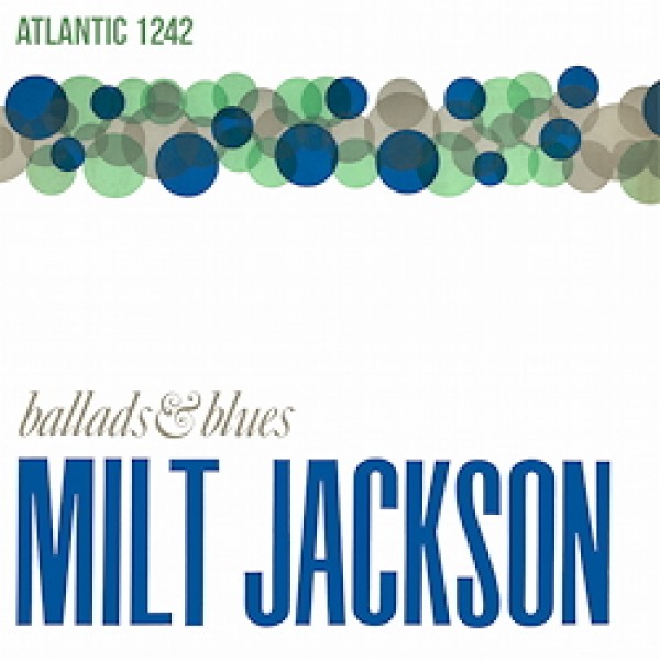 JACKSON MILT - Ballads & Blues