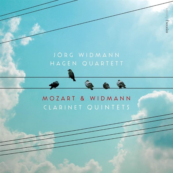 JORG WIDMANN HAGEN QUARTET - Mozart & Widmann Clarinet Quintets