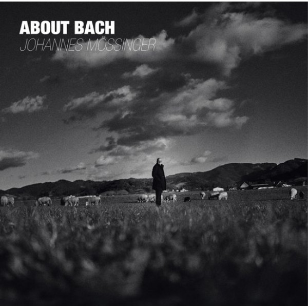 MOSSINGER JOHANNES - About Bach