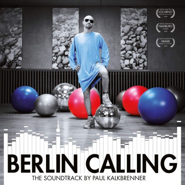 KALKBRENNER PAUL - Berlin Callin (the Soundtrack)