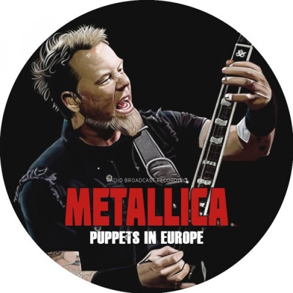 METALLICA - Puppets In Europe (picture Disc)